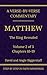 Matthew Volume 2: The King Revealed: A Verse-by-Verse Commentary on Matthew Chapters 10–19 (Step by Step in Faith Bible Commentary Series) (Step by Step In Faith Bible Study Series)