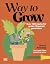 Way to Grow