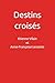Destins croisés (French Edition)