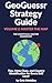 GeoGuessr Strategy Guide: Volume 2: Master the Map — The Unofficial Master Handbook (The Unofficial GeoGuessr Strategy Guide)