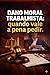Dano moral trabalhista: quando vale a pena pedir (Portuguese Edition)