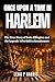 Once Upon a Time in Harlem: The True Story of Duke Ellington and the Legends Who Built a Renaissance