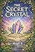 The Secret Crystal