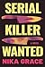 Serial Killer Wanted: A Novel