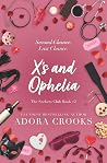X's and Ophelia