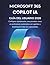 Microsoft 365 Copilot Ia Guía Del Usuario 2026: Configura rápidamente, crea prompts como un profesional, automatiza con agentes y desbloquea todas las capacidades (Spanish Edition)