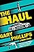 The Haul: A Heist Novel
