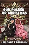 Our Pucked Up Christmas (Knotty Puckers, #12.5)