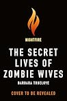 The Secret Lives of Zombie Wives