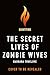 The Secret Lives of Zombie Wives by Barbara Truelove