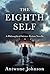 The Eighth Self: A Philosophical Science Fiction Novella
