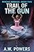 Trail of the Gun (Psychic Sidekick Book 2)