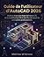 Guide de l'utilisateur d'AutoCAD 2026: Maîtrise étape par étape du dessin 2D, de la modélisation 3D et des flux de travail de conception professionnels (French Edition)