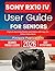 SONY RX10 IV USER GUIDE FOR SENIORS 2026: Capture Stunning Photos and Videos with Easy-to-Follow Instructions