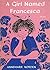 A Girl Named Francesca
