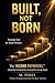 BUILT, not BORN: The INCOME FLYWHEEL: A new way to build wealth, designed for the average person. (THE INCOME FLYWHEEL SERIES)