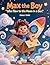 Max the Boy Who Flew to the Moon in a Box