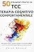 50 strumenti pratici di terapia cognitivo-comportamentale (TCC): Per gestire l’ansia, i pensieri negativi e le emozioni difficili con le tecniche ... cognitivo-comportamentale (Italian Edition)