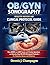 OB/GYN Sonography Registry Review and Clinical Protocol Guide: Pass ARDMS and ARRT Exams with Practice Questions and Step-by-Step OB/GYN Ultrasound Protocols ... and Midwives (medical books Book 12)