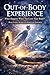Out-of-Body Experience: What Happens When You Leave Your Body? Real Cases, Science & Spiritual Insights