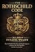 THE ROTHSCHILD CODE: 36 LAWS OF DYNASTIC WEALTH: How the World's Most Powerful Family Engineers Greatness Into Their Bloodline (And How You Can Too)
