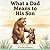 What a Dad Means to His Son: A Loving Keepsake Picture Book for Fathers and Sons to Treasure Together (Hold You Dear and Treasure You Collection)