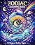 Zodiac Coloring Book for Adults: 12 Magical Zodiac Signs, Cosmic Patterns & Relaxing Affirmations