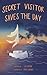 SECRET VISITOR SAVES THE DAY: Young Fiction Readers Storybook for Boys and Girls 4-8 Who Love The Sea, Boats & Ships (Anchor Boat Stories)