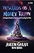 WIZARDS ON A MONEY TRAIN: A Magical Guide to Savings and Investing for Kids