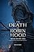 The Death of Robin Hood Movie Review 2026: Exploring the Plot, Character Analysis and Themes