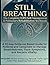 Still Breathing:: The Complete COPD Self-Management & Pulmonary Rehabilitation Workbook