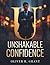 Unshakable Confidence: A Modern Guide to Self-Belief, Social Power, and Attraction