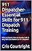 911 Dispatcher- Essential Skills for 911 Dispatch Training: What to Expect, How to Handle Calls & Why Self Care Matters in 911 Dispatch (911 Dispatcher Series Book 2)