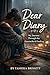 Dear diary : My Journey Through the Heartache & Healing