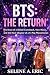 BTS: The Return: The Story ...