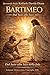 Bartimeo: Dal Buio alla Luce (Italian Edition)