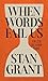 When Words Fail Us by Stan Grant