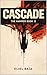 CASCADE: THE HAMMER BOOK II (THE HAMMER - A NOVEL 2)