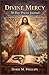 DIVINE MERCY 30‑DAY PRAYER JOURNAL: A Christian Devotional & Guided Reflection to Ask, Be, and Trust in God’s Mercy Daily