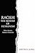RACISM THE SCHISM OF HUMANISM: When Identity Replaces Humanity
