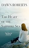 The Heart of the Sapphire Sea: An Unputdownable Maeve Connolly Novel Set in Castlehaven Cove, Ireland (Martin Connolly Mystery & Suspense)
