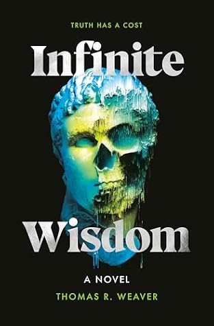 Infinite Wisdom: A Novel
