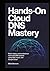HANDS-ON CLOUD DNS MASTERY: Build, Deploy, and Troubleshoot Real-World DNS Systems Using AWS, Azure, and Google Cloud