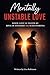 Mentally Unstable Love: Whe...