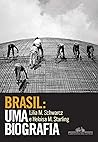 Brasil: Uma Biogr...