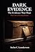 Dark Evidence: The Evidence That Slept: The Case of Louisa Dunne