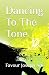 Dancing To The Tone