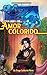 Amor Colorido : Parte 1 (Spanish Edition)