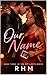 Our Name: Book Three (The O...