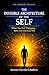 The Invisible Architecture of the Self: What you feel changing...before you understand why